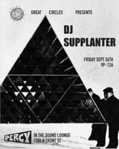 DJ Supplanter at Percy Sound Lounge Philadelphia,PA